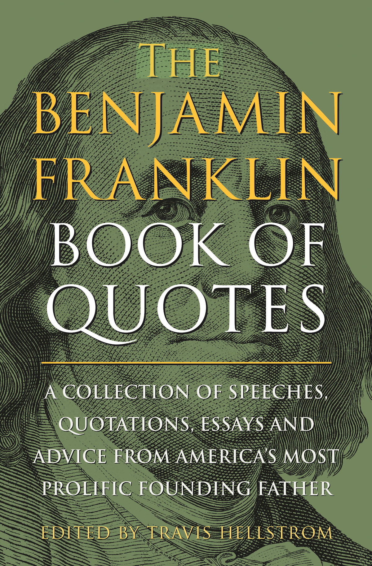 The Benjamin Franklin Book of Quotes